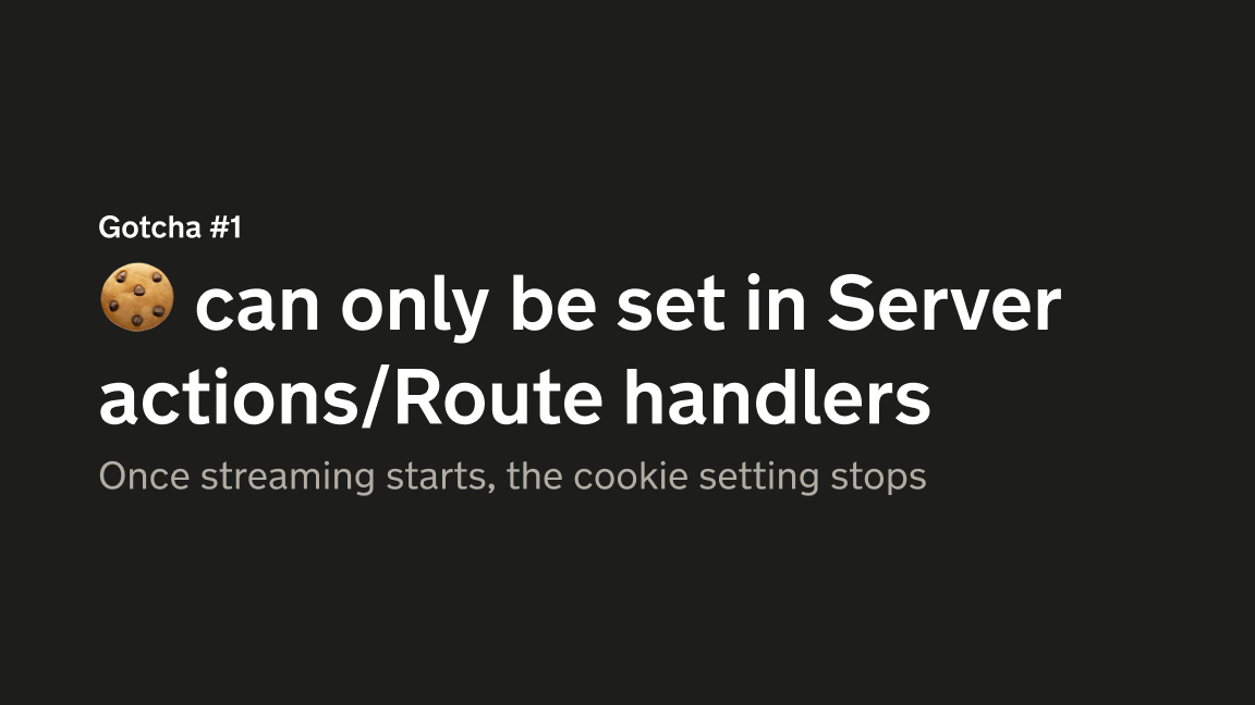 Gotcha no. 1 - Cookies can only be set in Server Actions & Route handlers